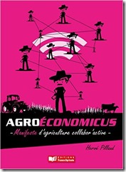 Agroeconomicus – Manifeste D’agriculture Collabor’active – Hervé Pillaud