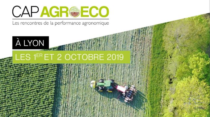 CAP AGROECO : Des Solutions Durables Pour L’agriculture De Demain